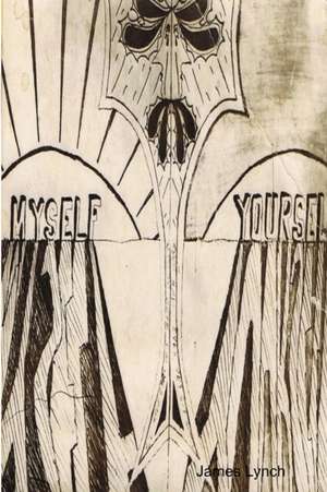 Myself Yourself de James Lynch