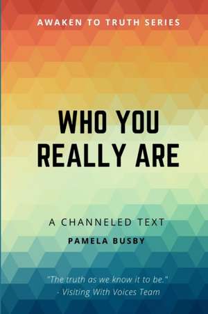 Who You Really Are de Pamela Busby