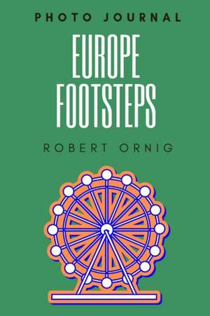 Europe Footsteps de Robert Ornig