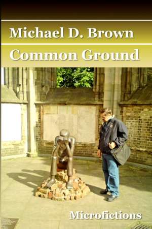 Common Ground de Michael D. Brown