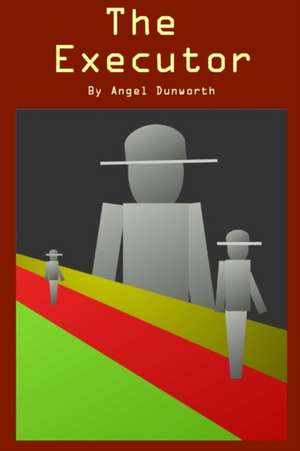 The Executor de Angel Dunworth