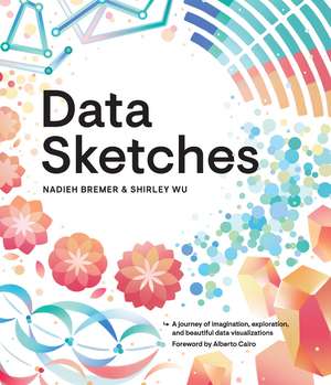 Data Sketches: A journey of imagination, exploration, and beautiful data visualizations de Nadieh Bremer