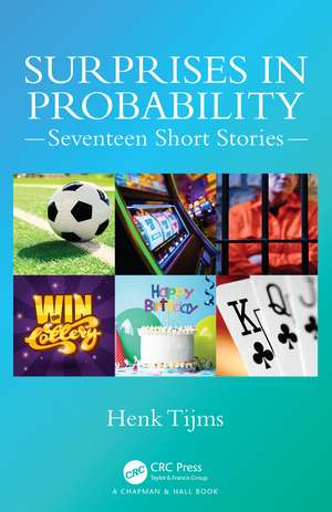 Surprises in Probability: Seventeen Short Stories de Henk Tijms