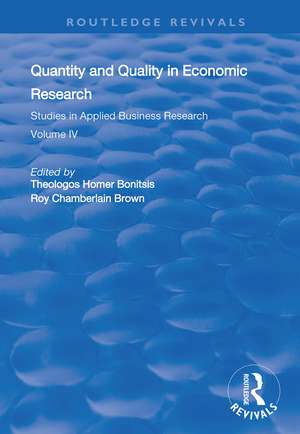 Quantity and Quality in Economic Research: Studies in Applied Business Research: Volume IV de Theologos Homer Bonitsis