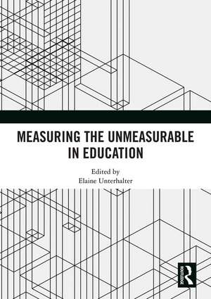 Measuring the Unmeasurable in Education de Elaine Unterhalter