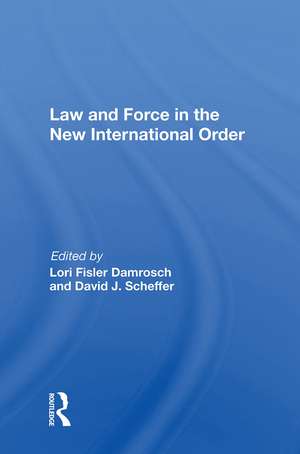 Law and Force in the New International Order de Lori Fisler Damrosch