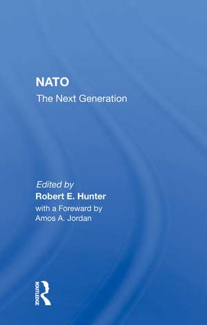 Nato--the Next Generation de Robert E. Hunter