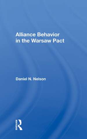 Alliance Behavior In The Warsaw Pact de Daniel N. Nelson