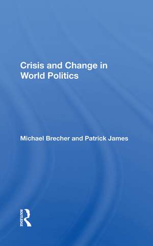 Crisis And Change In World Politics de Michael Brecher