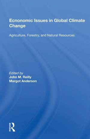 Economic Issues in Global Climate Change: "Agriculture, Forestry, and Natural Resources" de John M. Reilly