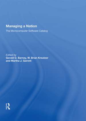 Managing A Nation: The Microcomputer Software Catalog--second Edition de Gerald O. Barney