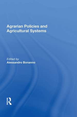 Agrarian Policies And Agricultural Systems de Alessandro Bonanno