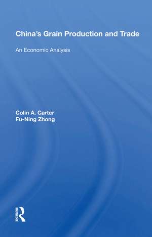 China's Grain Production And Trade: An Economic Analysis de Colin A. Carter