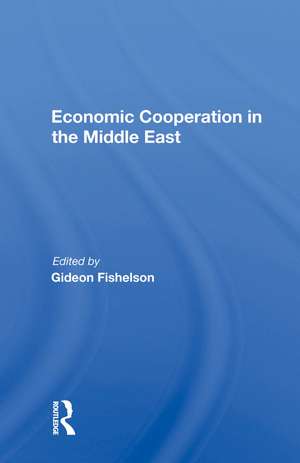 Economic Cooperation In The Middle East de Gideon Fishelson