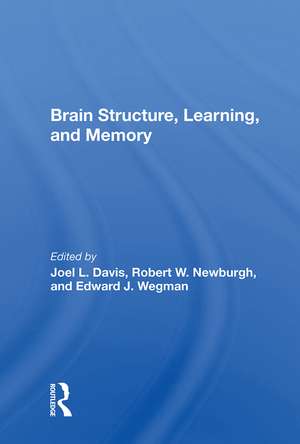 Brain Structure, Learning, And Memory de Joel Lance Davis