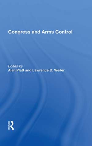 Congress & Arms Control de Alan Platt