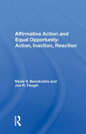 Affirmative Action And Equal Opportunity: Action, Inaction, Reaction de Nijole V. Benokraitis