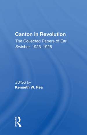 Canton In Revolution de Kenneth W Rea