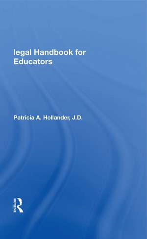 Legal Handbook For Educators de Patricia Hollander