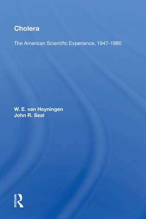 Cholera: "The American Scientific Experience, 1947-1980" de W. E. van Heyningen