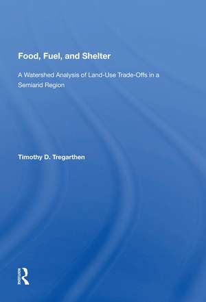 Food, Fuel & Shelter de Timothy D. Tregarthen