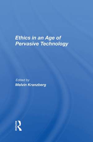 Ethics In An Age Of Pervasive Technology de Melvin Kranzberg