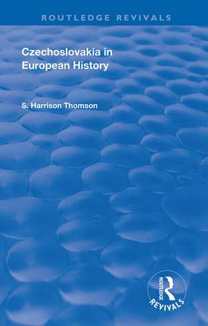 Czechoslovakia in European History de S. Harrison Thomson