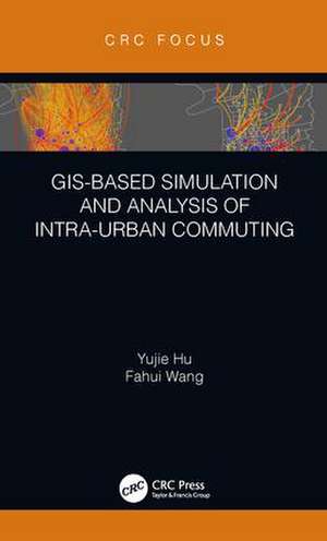 GIS-Based Simulation and Analysis of Intra-Urban Commuting de Yujie Hu