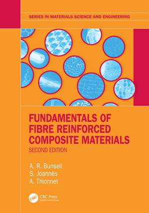 Fundamentals of Fibre Reinforced Composite Materials de A.R. Bunsell