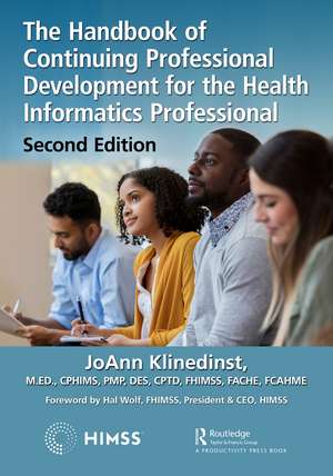 The Handbook of Continuing Professional Development for the Health Informatics Professional de JoAnn Klinedinst