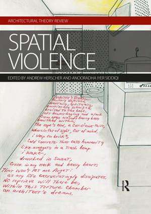 Spatial Violence de Andrew Herscher