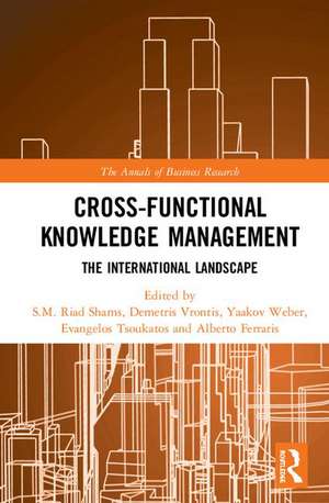 Cross-Functional Knowledge Management: The International Landscape de S.M. Riad Shams