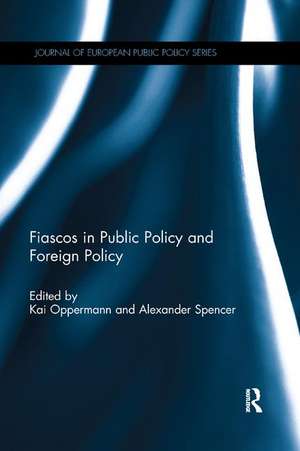 Fiascos in Public Policy and Foreign Policy de Kai Oppermann