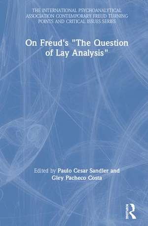 On Freud's "The Question of Lay Analysis" de Paulo Cesar Sandler