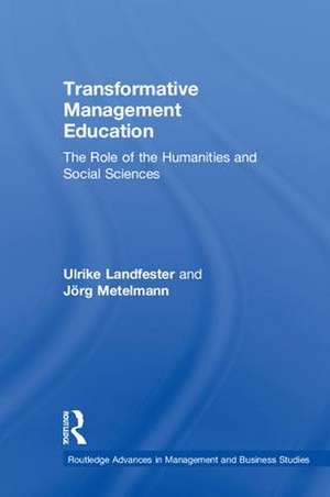 Transformative Management Education: The Role of the Humanities and Social Sciences de Ulrike Landfester