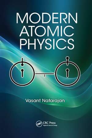 Modern Atomic Physics de Vasant Natarajan