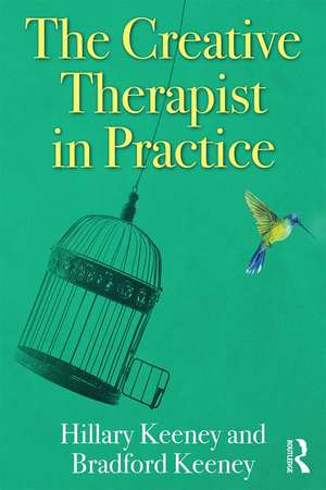 The Creative Therapist in Practice de Hillary Keeney