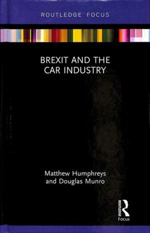 Brexit and the Car Industry de Matthew Humphreys