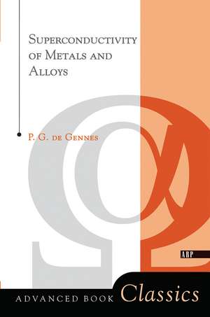 Superconductivity Of Metals And Alloys de P. G. de Gennes