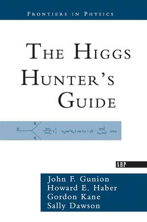 The Higgs Hunter's Guide de John F. Gunion