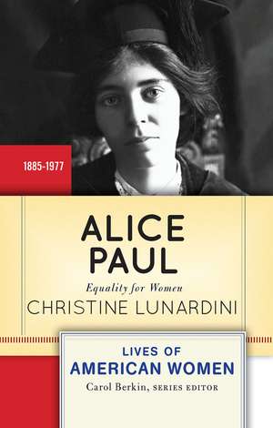 Alice Paul: Equality for Women de Christine Lunardini
