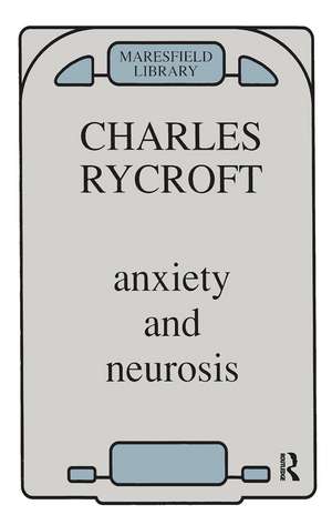 Anxiety and Neurosis de Charles Rycroft