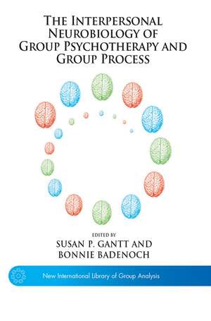 The Interpersonal Neurobiology of Group Psychotherapy and Group Process de Bonnie Badenoch