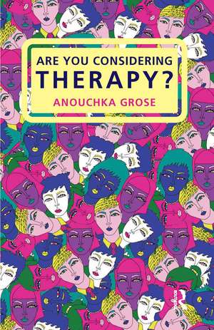 Are You Considering Therapy? de Anouchka Grose