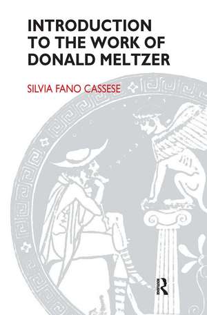 Introduction to the Work of Donald Meltzer de Silvia Fano Cassese