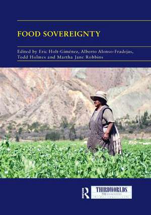 Food Sovereignty: Convergence and Contradictions, Condition and Challenges de Eric Holt-Gimenez