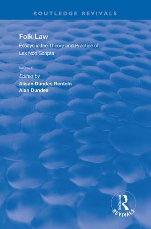 Folk Law: Essays in the Theory and Practice of Lex Non Scripta: Volume II de Alison Dundes Renteln