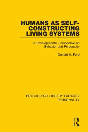 Humans as Self-Constructing Living Systems: A Developmental Perspective on Behavior and Personality de Donald H. Ford