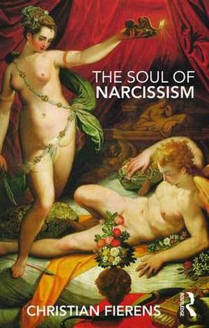 The Soul of Narcissism de Christian Fierens