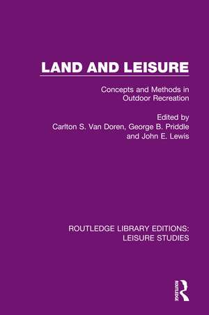 Land and Leisure: Concepts and Methods in Outdoor Recreation de Carlton S. Van Doren